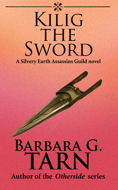 Kilig the Sword, an Ebook by Barbara G.Tarn
