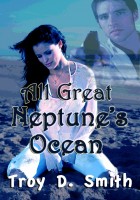 Cover for 'All Great Neptune's Ocean'