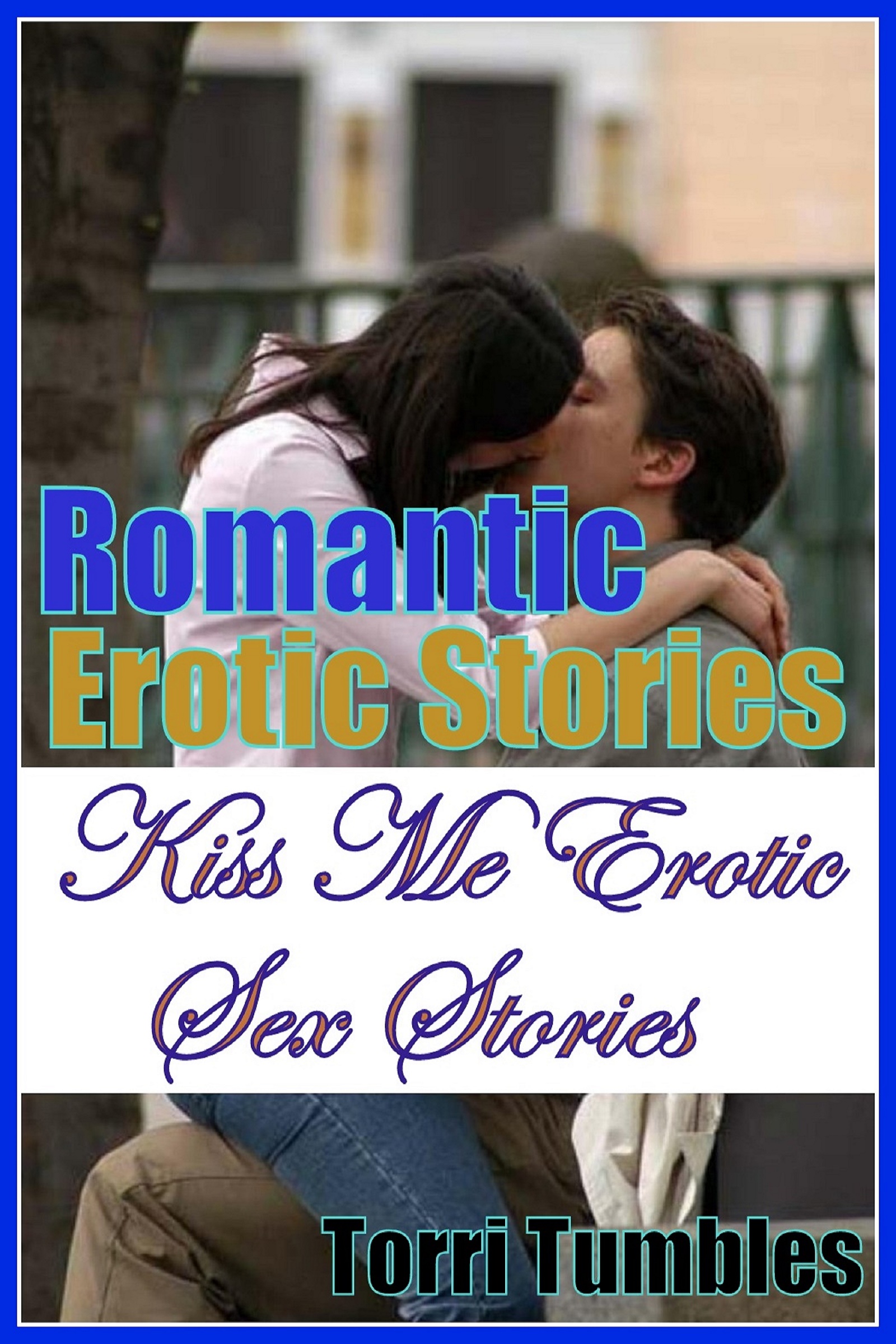 Storiws he erotic kisses me 10 Best