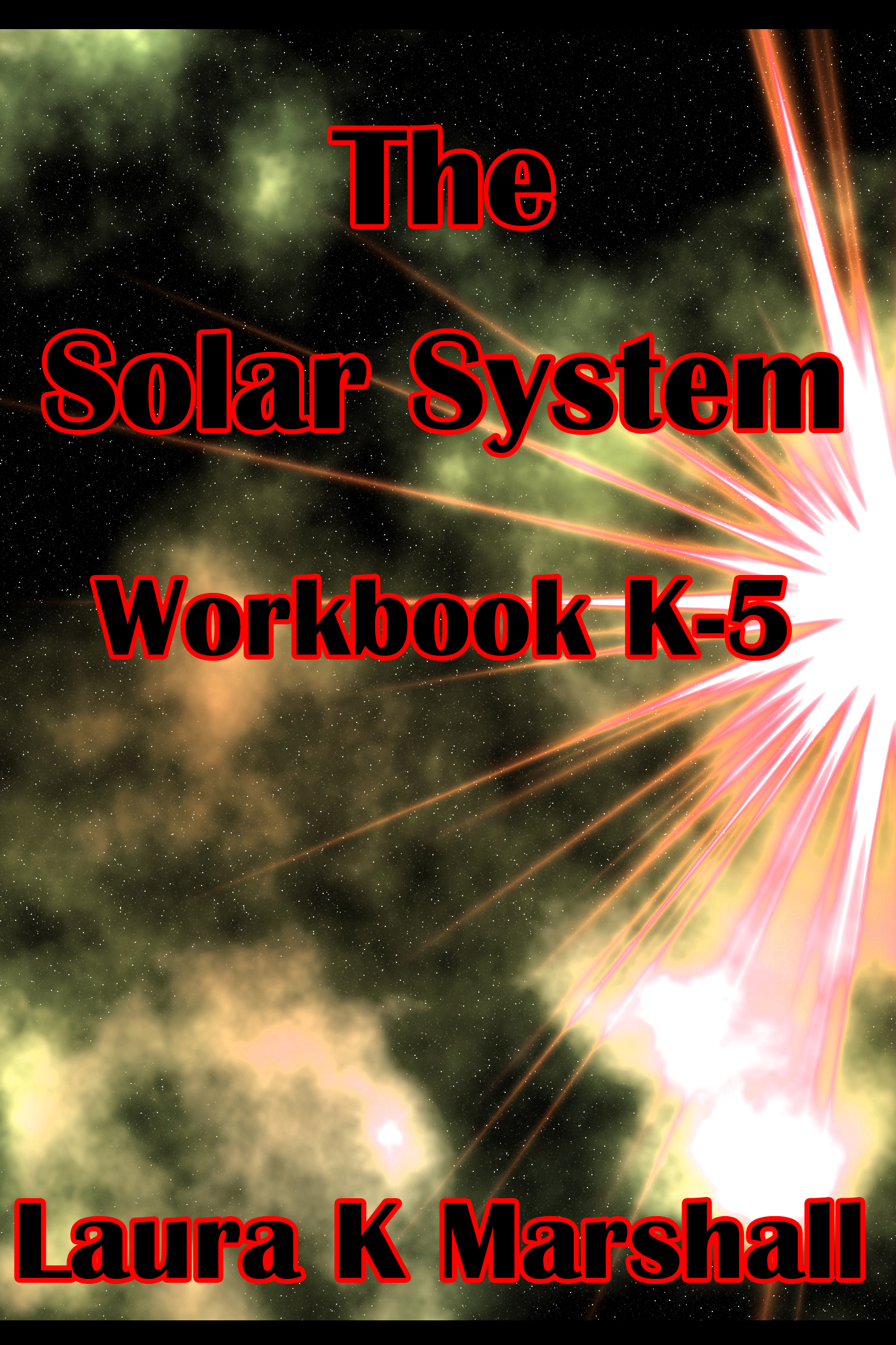 The Solar System Lesson Plan Workbook K 5 An Ebook By Laura K Marshall