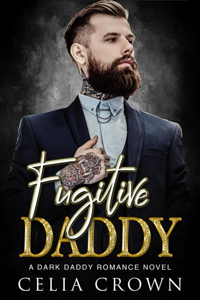 Smashwords Fugitive Daddy A Book By Celia Crown