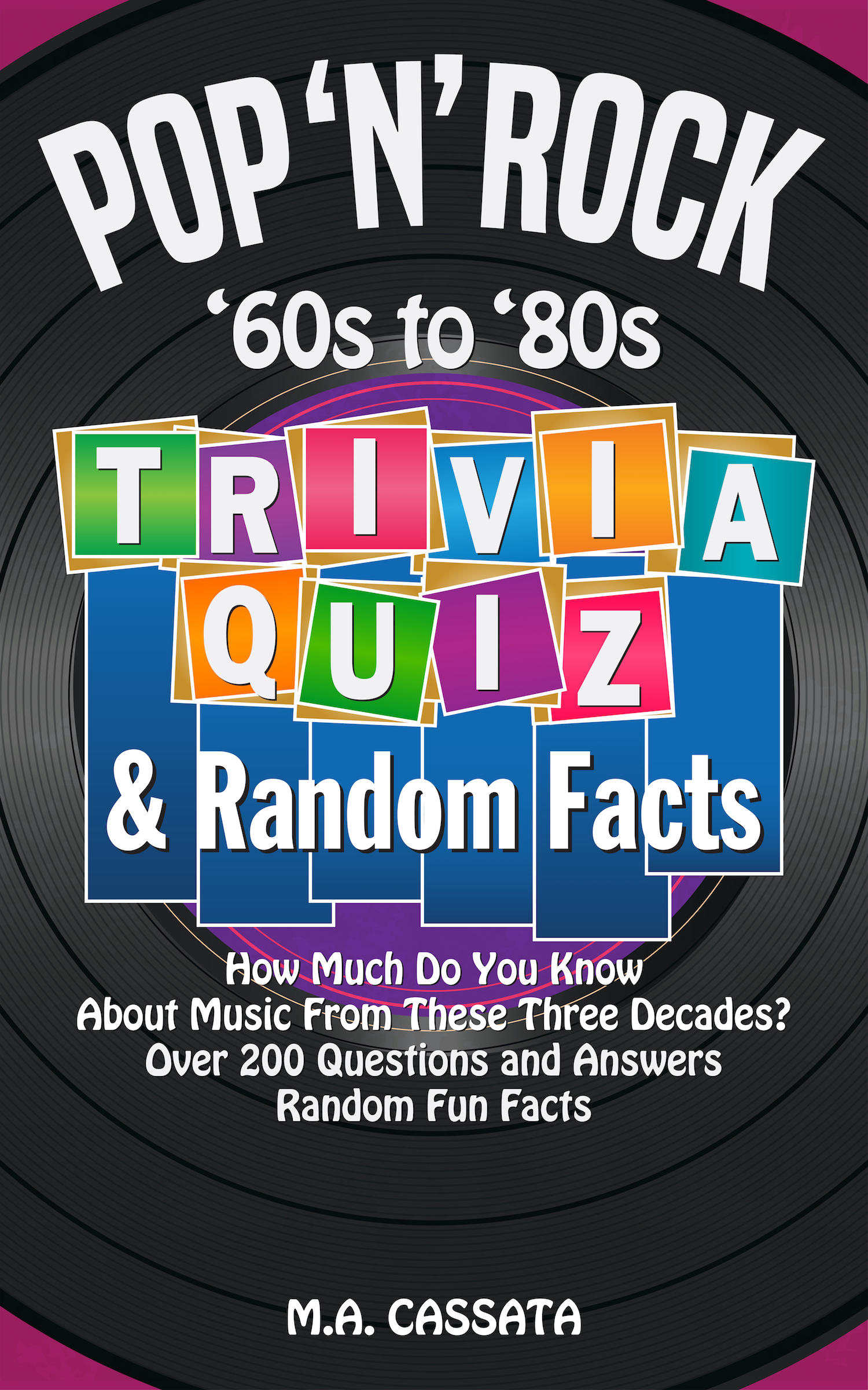 Smashwords Pop N Rock Trivia Quiz And Random Facts 60s To 80s A Book By M A Cassata