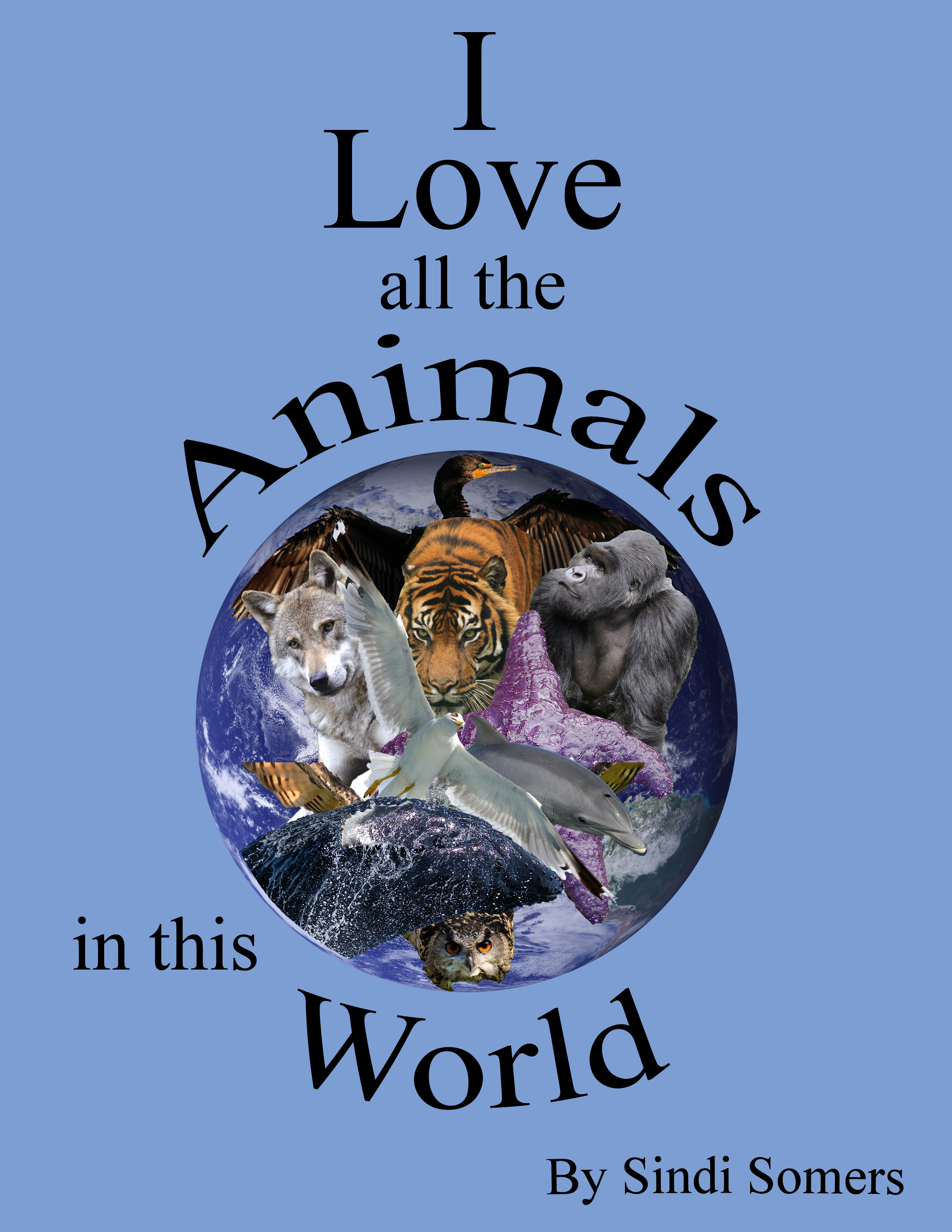 Smashwords – I Love all the Animals in this World – a book by Sindi Somers