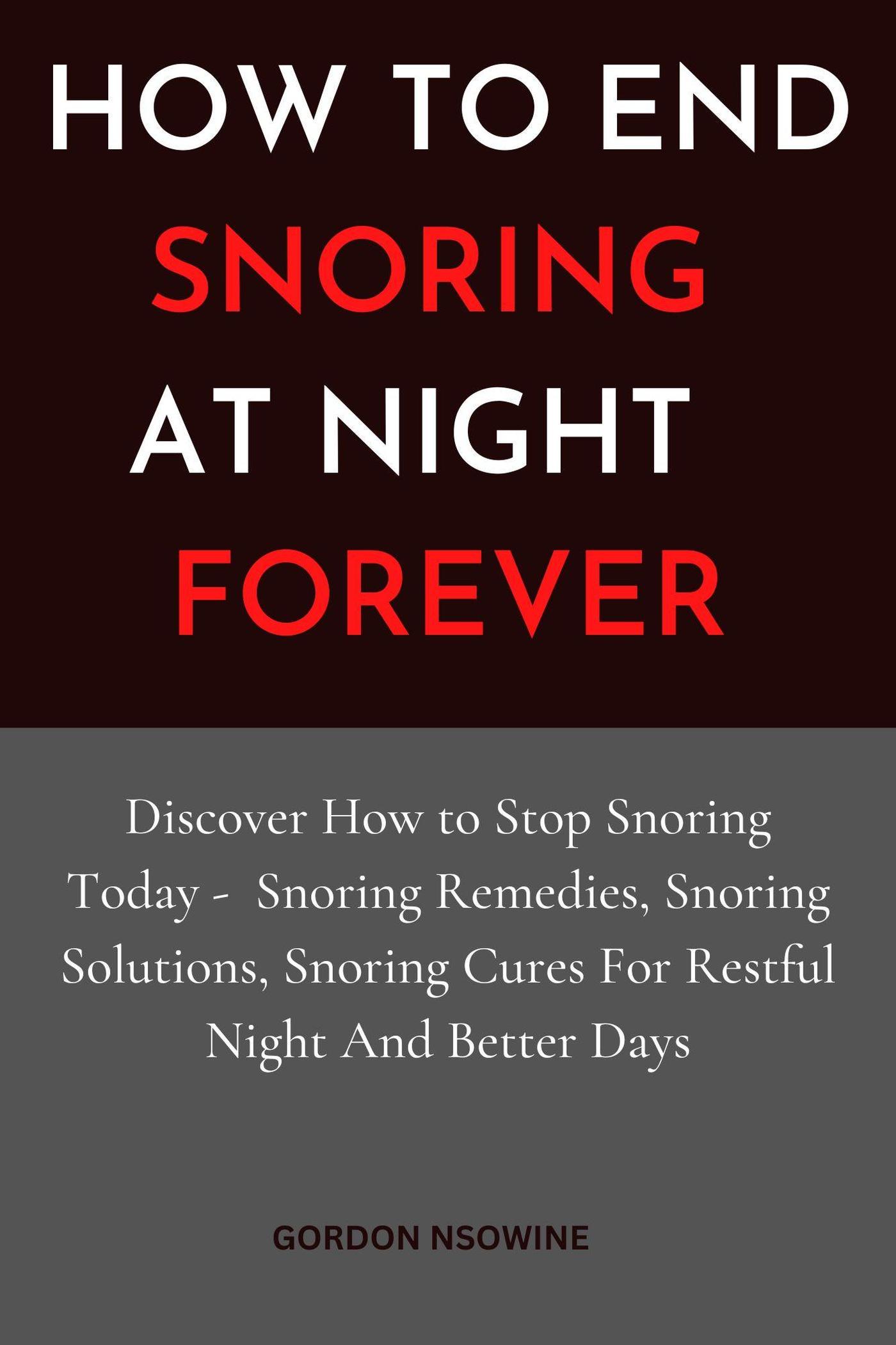 Smashwords How to Stop Snoring at Night Forever a book by Gordon