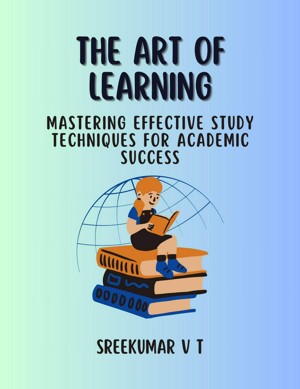 The Art of Learning: Mastering Effective Study Techniques for Academic  Success