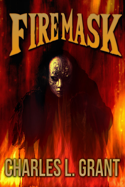 Smashwords – Fire Mask – a book by Charles L. Grant