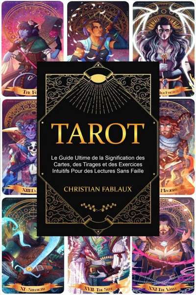 Smashwords Tarot Le Guide Ultime De La Signification Des Cartes Des Tirages Et Des Exercices