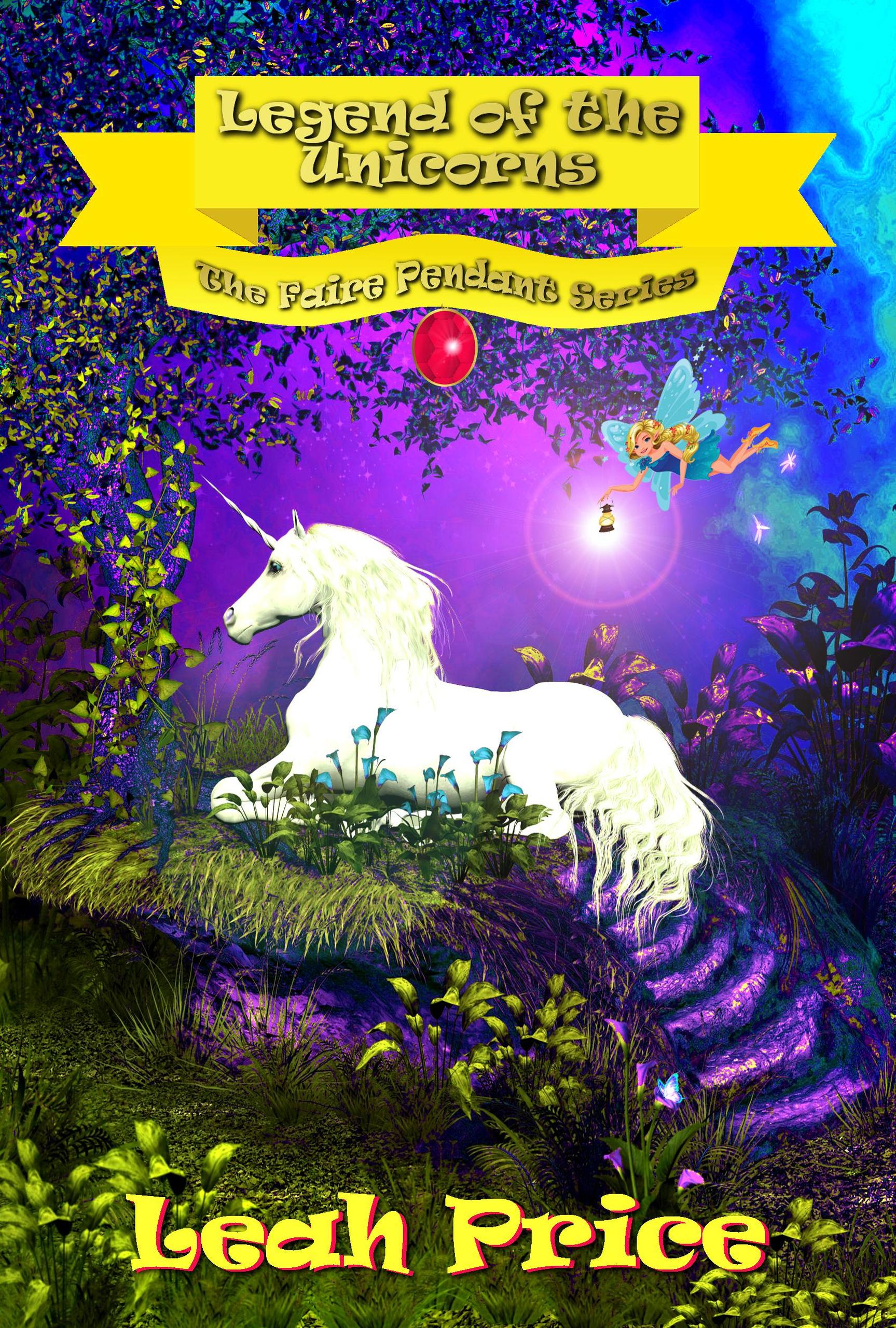 Smashwords – Legend of the Unicorns – a book by Leah Price