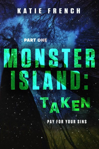 Smashwords – Monster Island: Taken – A Book By Katie French