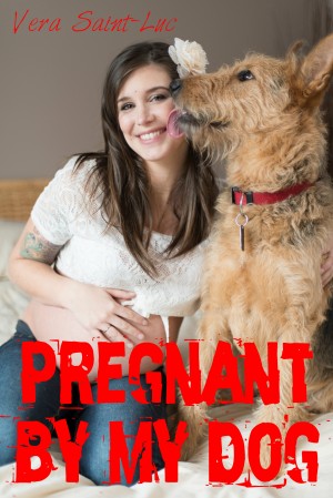 Pregnant By My Dog Bestiality Breeding Animal Sex Erotica 