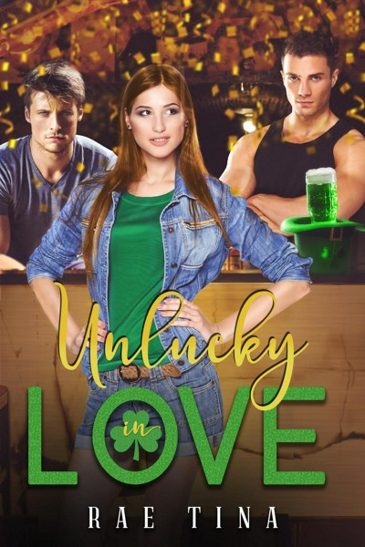 Smashwords Unlucky In Love A Book By Rae Tina