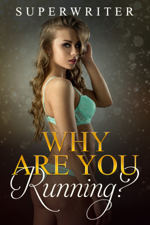 Why Are You Running?