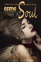 Seeds of the Soul (a fantasy short story: prequel to Water Witch) by Thea Atkinson - ab395228d6fed0838068502db7a72134dfebab21-thumb