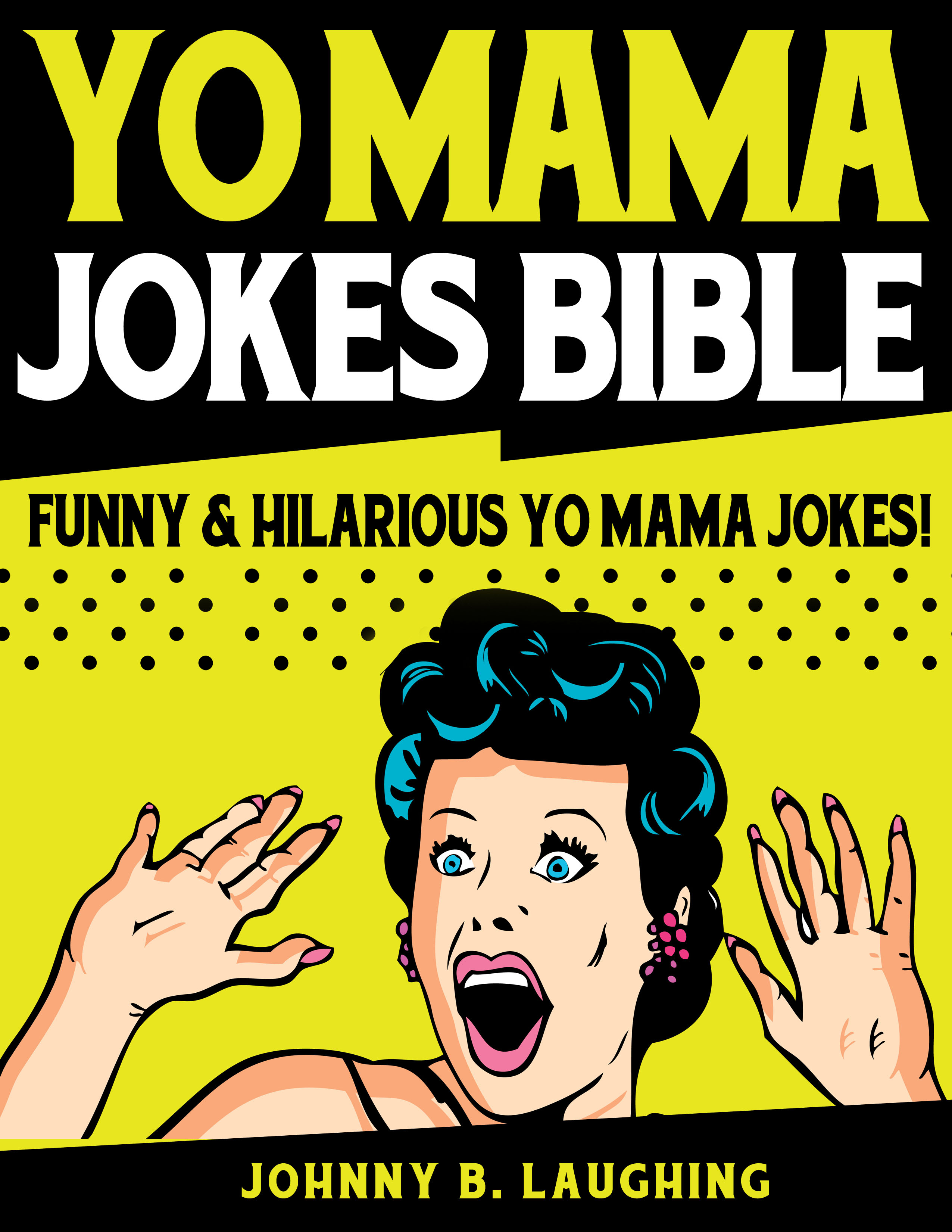 Smashwords - Yo Mama Jokes Bible: Funny & Hilarious Yo ...