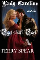 Cover for 'Lady Caroline and the Egotistical Earl'