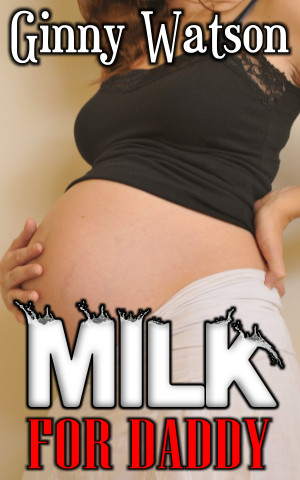 Milk For Daddy