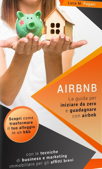 Smashwords – Airbnb: La Guida Completa Per Iniziare Da Zero E ...