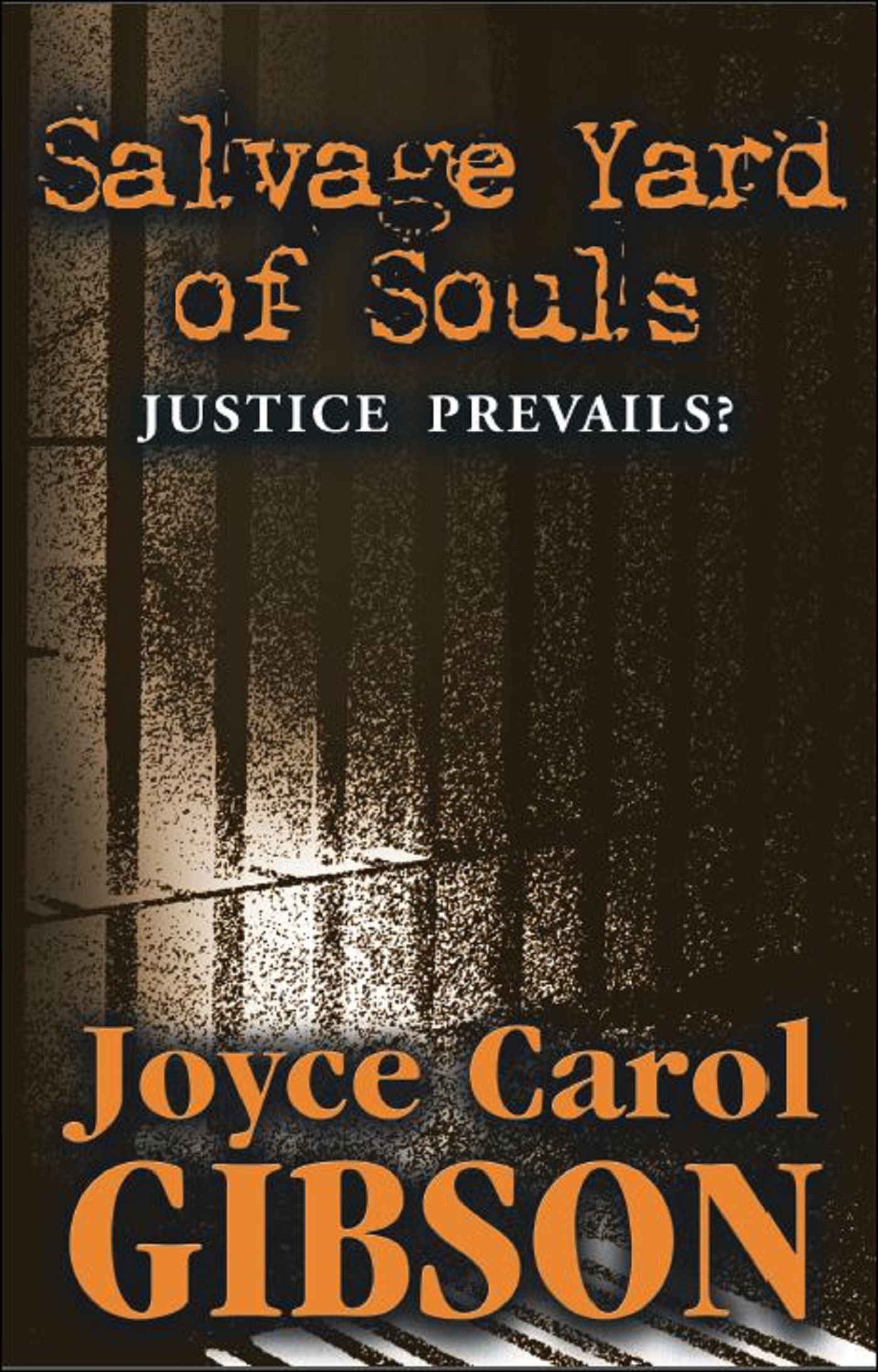 Smashwords Salvage Yard Of Souls Quot Justice Prevails Quot A Book By Joyce Carol Gibson