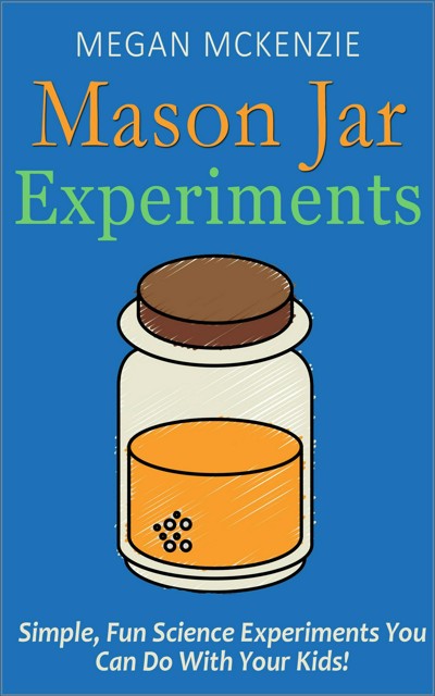 smashwords-30-mason-jar-experiments-to-do-with-your-kids-fun-and