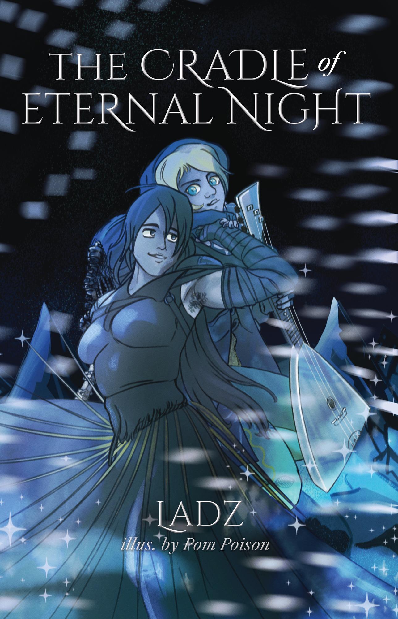 Cover for Cradle of Eternal Night. Two women stand back to back, each reaching around to clasp the other's hand. one has a lute in her hand.