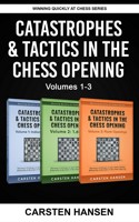 Catastrophes & Tactics in the Chess Opening: Volume 2 - Carsten Hansen