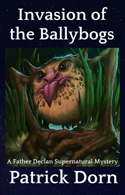 Smashwords – Invasion of the Ballybogs – a book by Patrick Dorn