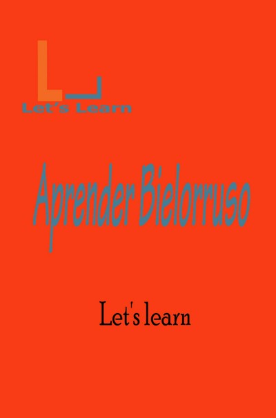 Smashwords – Let's Learn Aprender Bielorruso – a book by Let's Learn