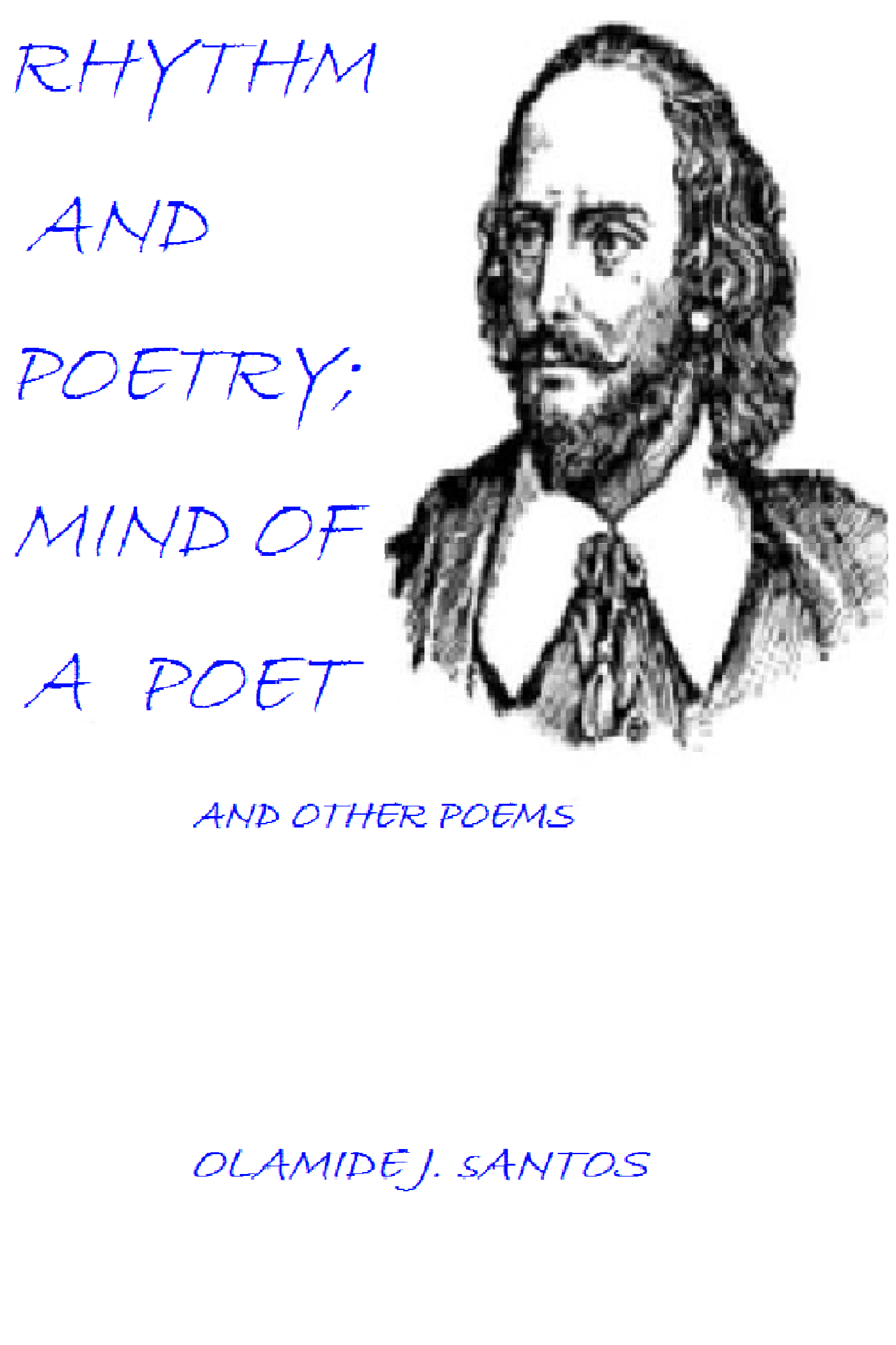 Smashwords Rhythm And Poetry Mind Of A Poet And Other Poems A Book By Olamide J Santos