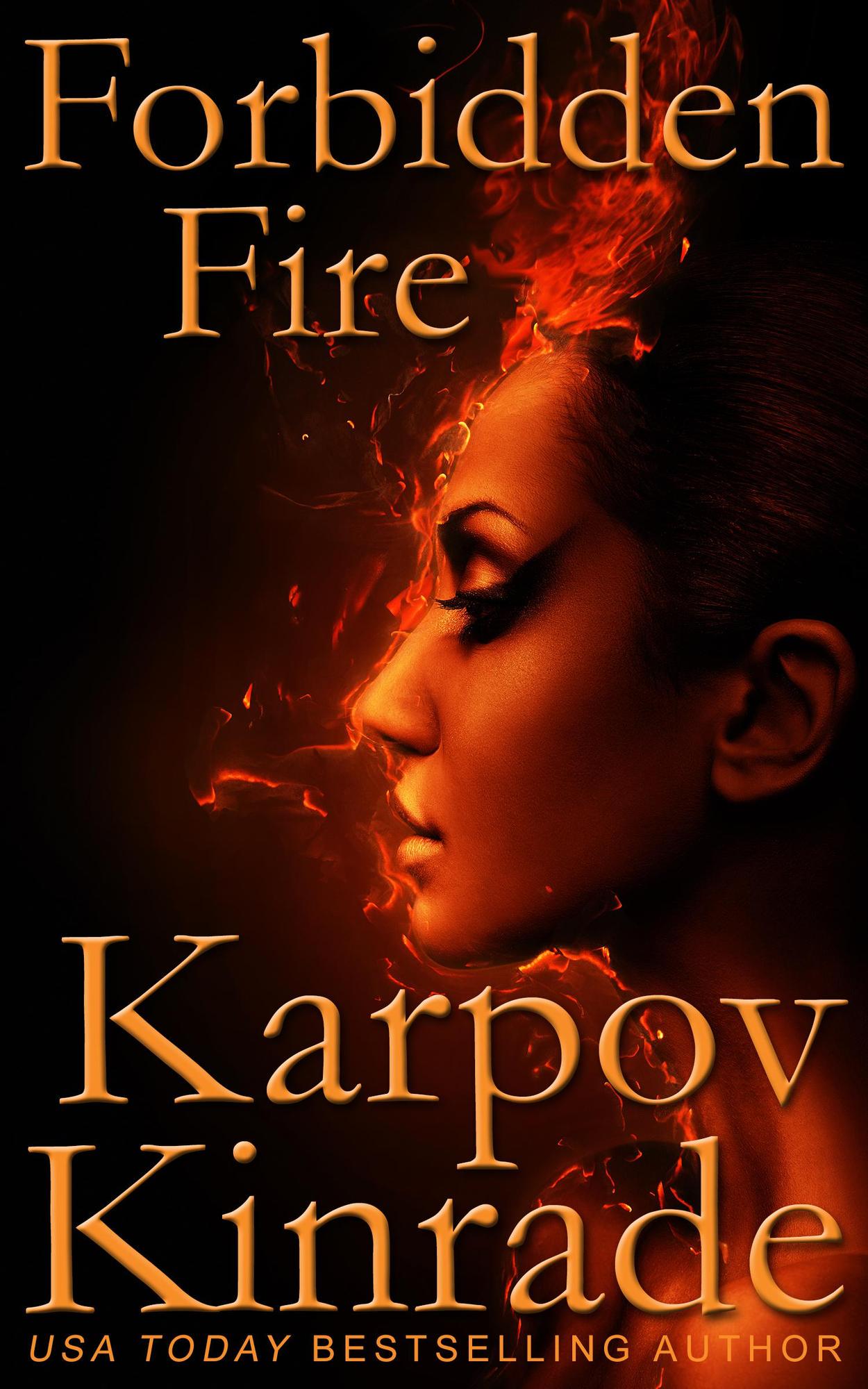 Smashwords Forbidden Fire A Book By Karpov Kinrade