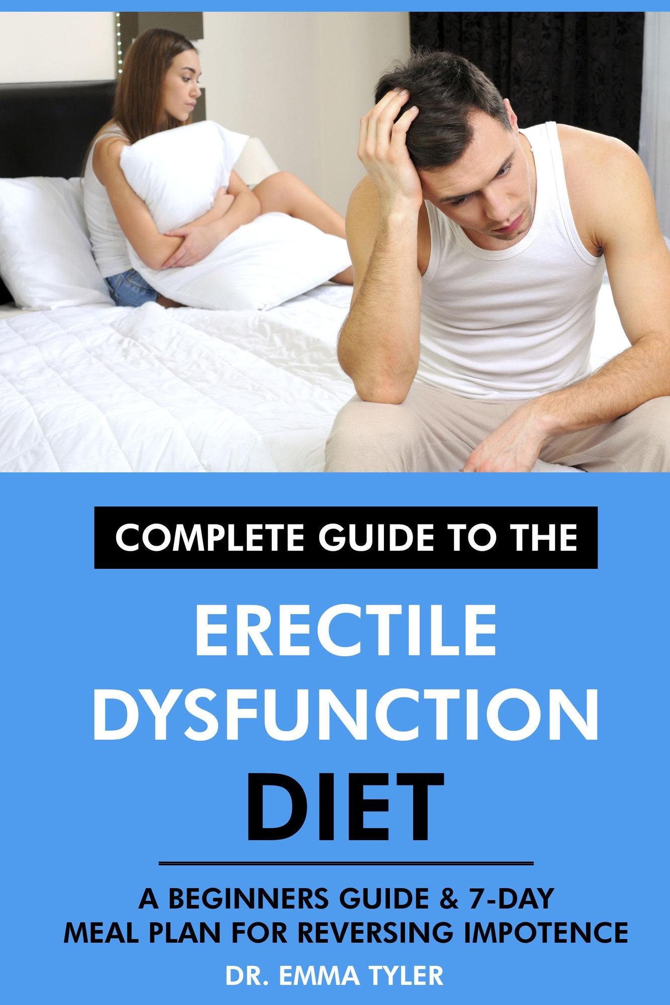 Smashwords Complete Guide To The Erectile Dysfunction Diet A Beginners Guide And 7 Day Meal 1090