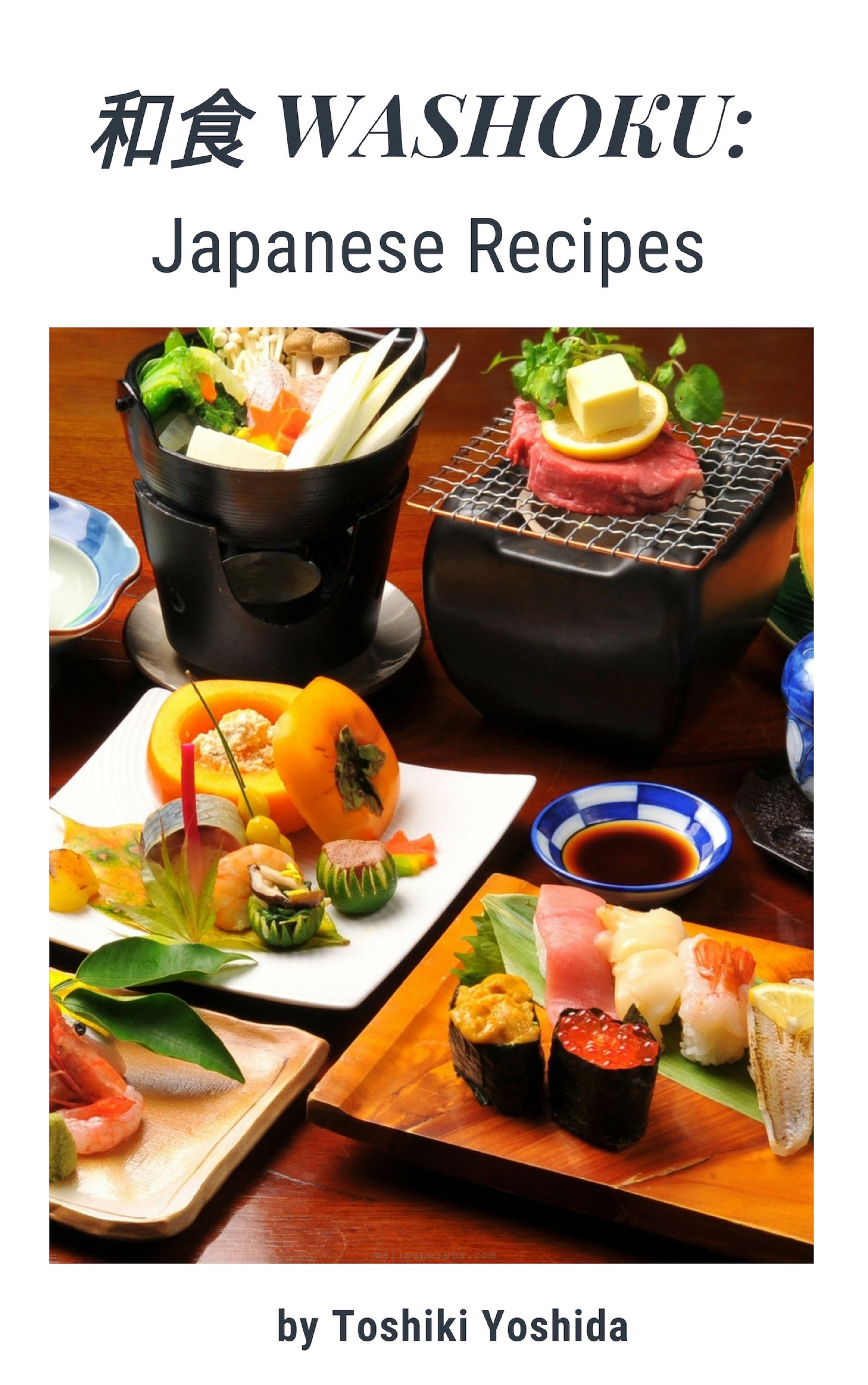 Smashwords 和食 Washoku Japanese Recipes A Book By Toshiki Yoshida