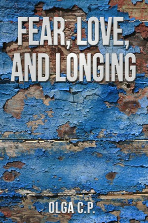 Smashwords – About Olga C.P., author of 'Fear, Love and Longing