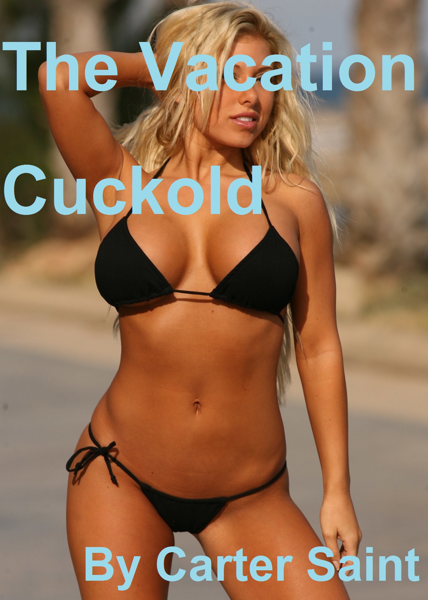 Smashwords  The Vacation Cuckold  A Book By Carter Saint-9713