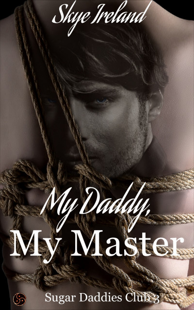 Smashwords My Daddy My Master A Book By Skye Ireland