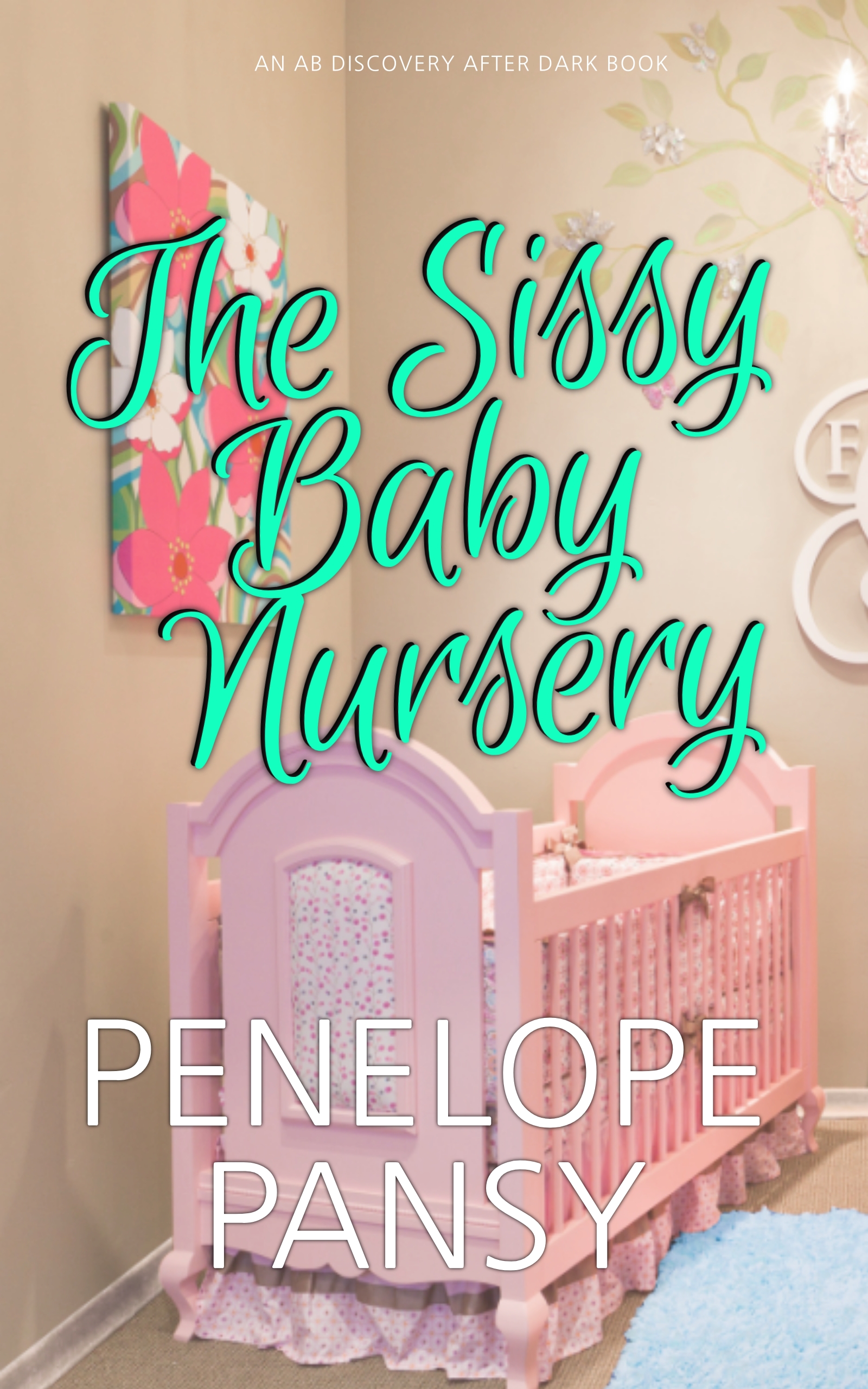 Smashwords The Sissy Baby Nursery A Book By Penelope Pansy