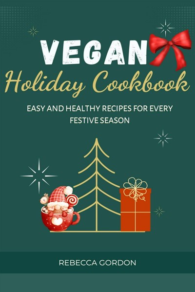 Smashwords – Vegan Holiday Cookbook – a book by Rebecca Gordon