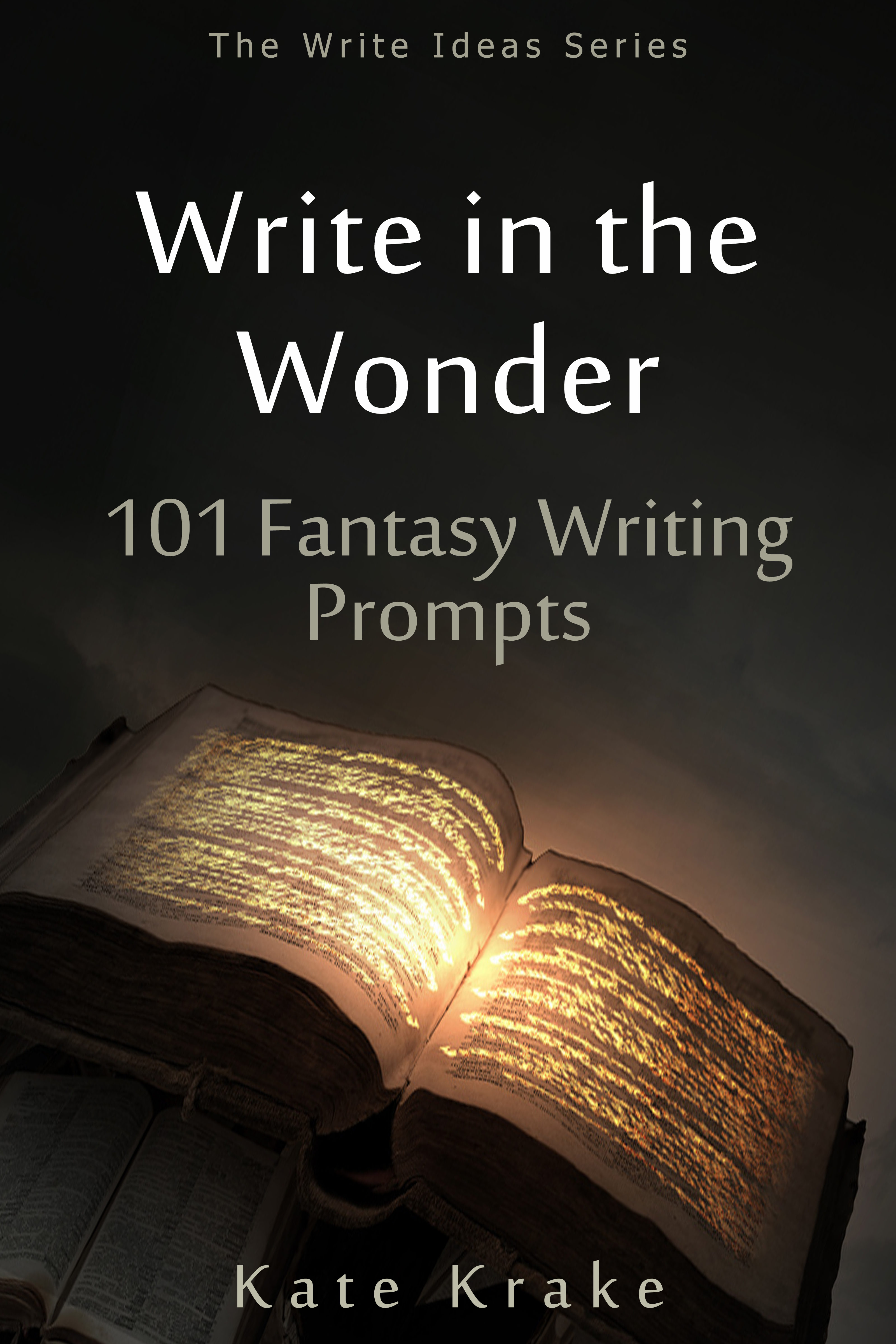 Smashwords – Write in the Wonder: 101 Fantasy Writing Prompts – a book