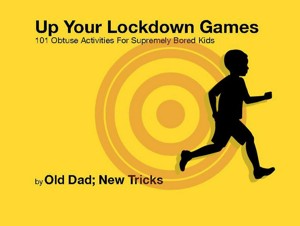 Smashwords – Up Your Lockdown Games. 101 Obtuse Activities For ...