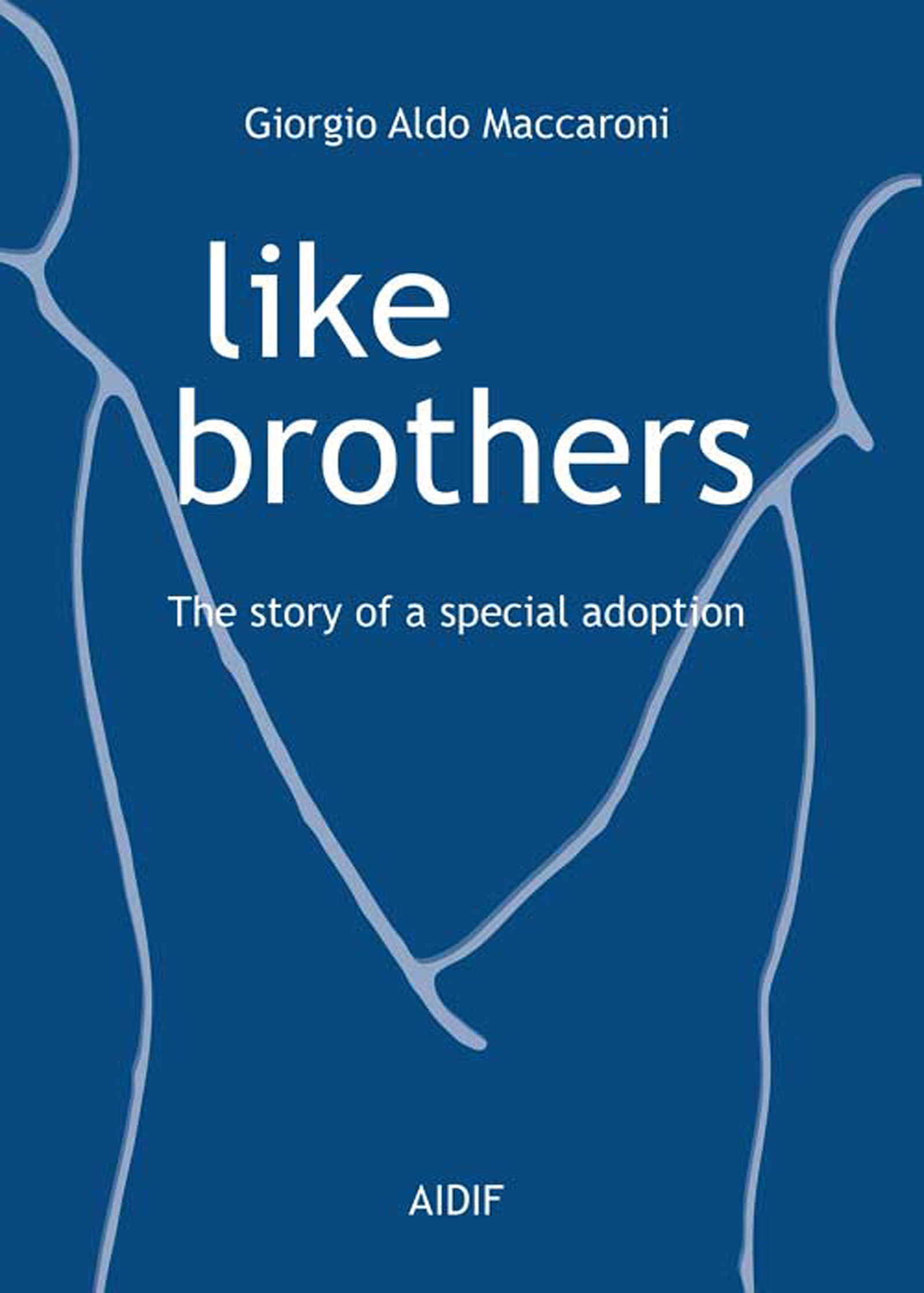 Like Brothers - The story of a special adoption