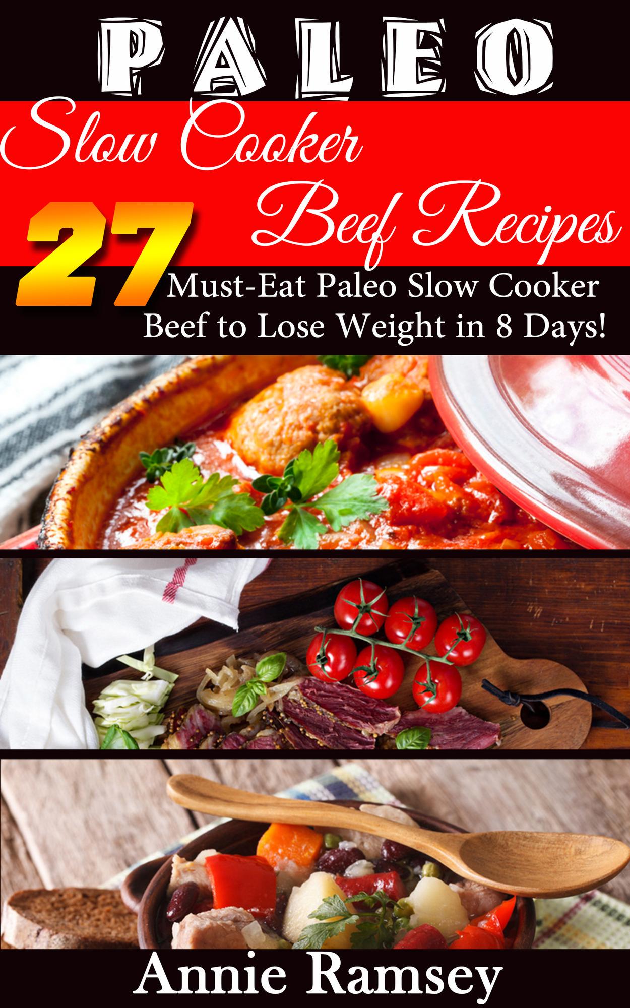 Smashwords Paleo Slow Cooker Beef Recipes 27 Musteat Paleo Slow