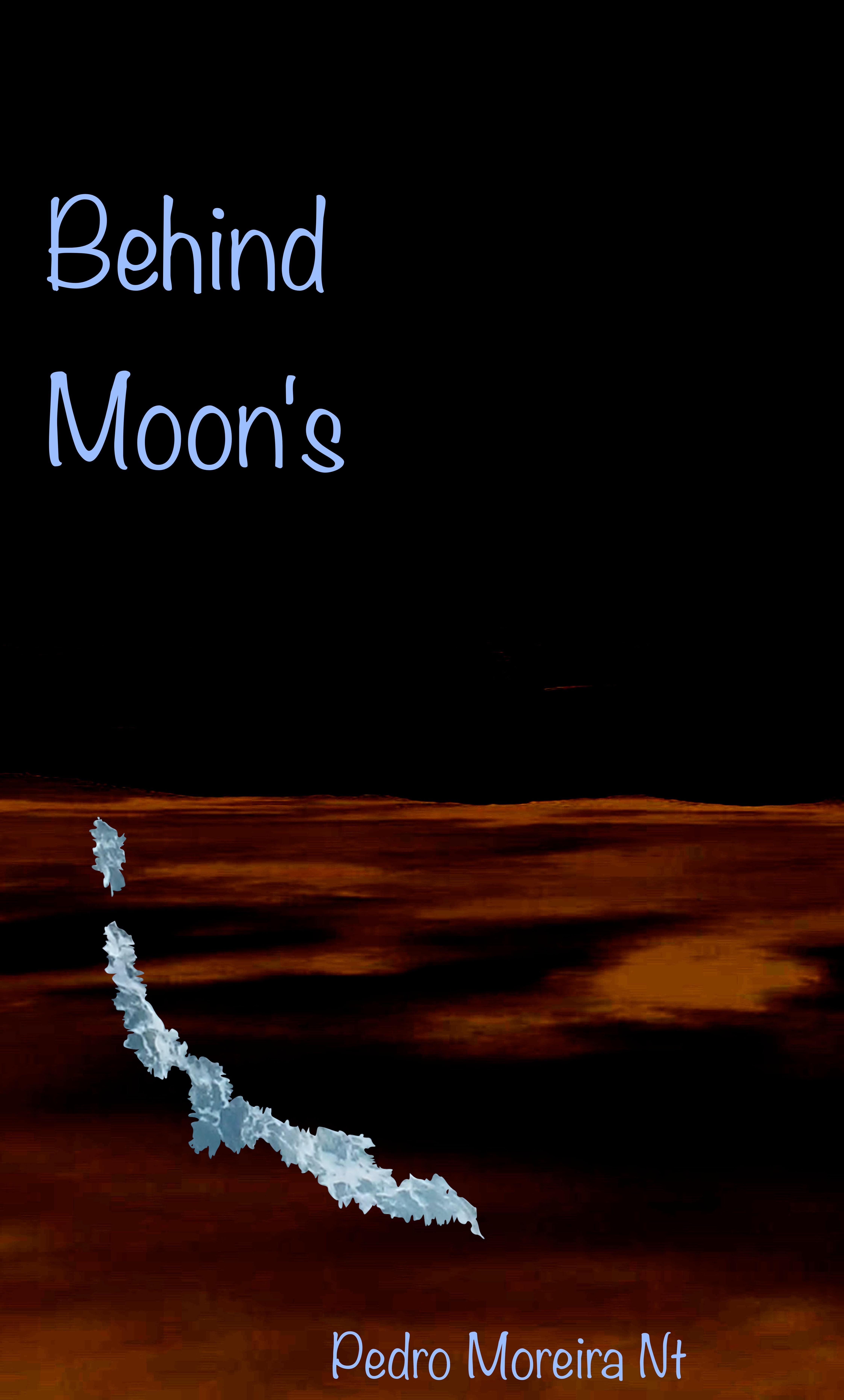 Behind Moon's - Detrás de la Luna - Derrière la Lune
