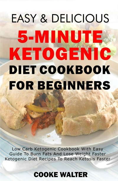 Smashwords – Easy And Delicious 5-Minute Ketogenic Diet Cookbook For ...