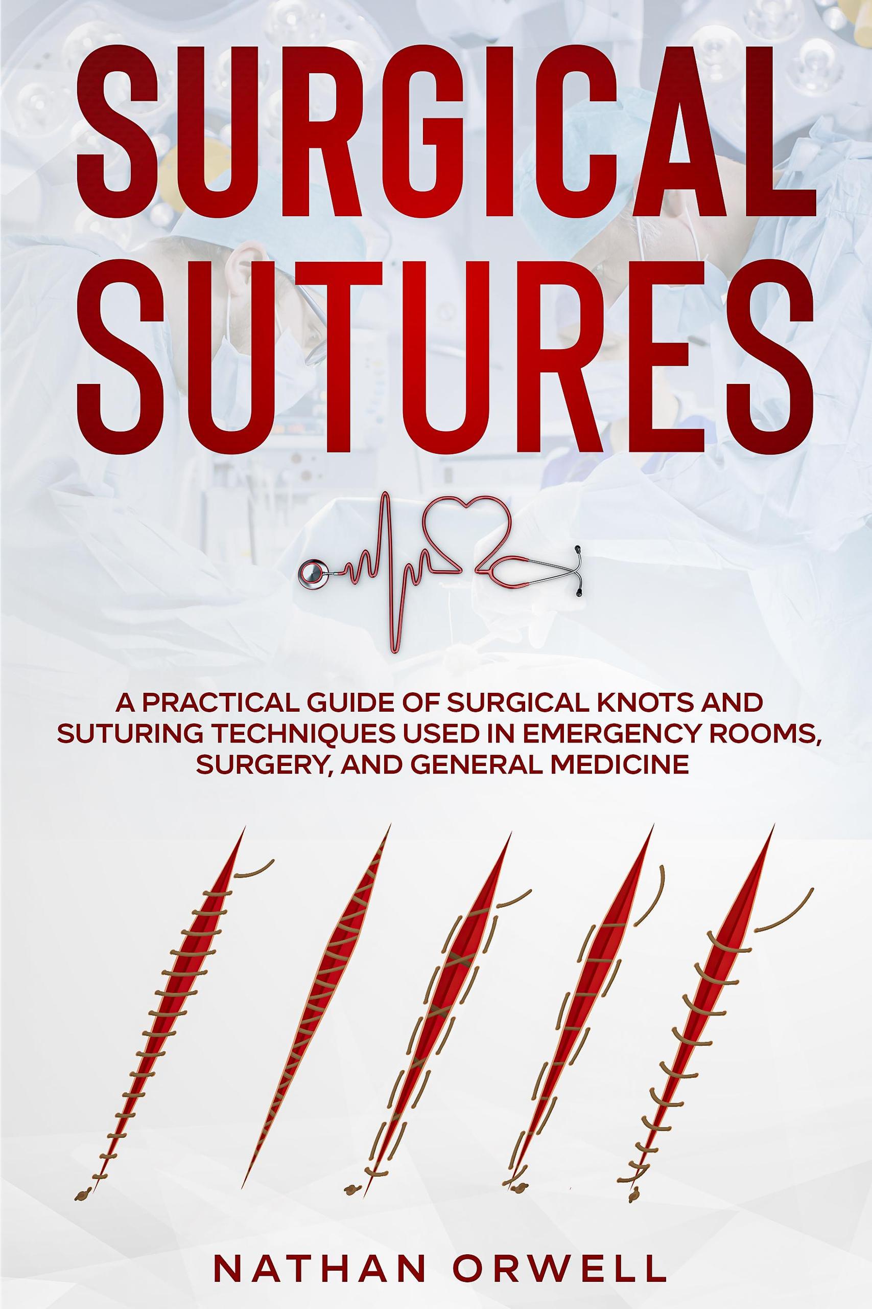 Smashwords Surgical Sutures A Practical Guide of Surgical Knots and