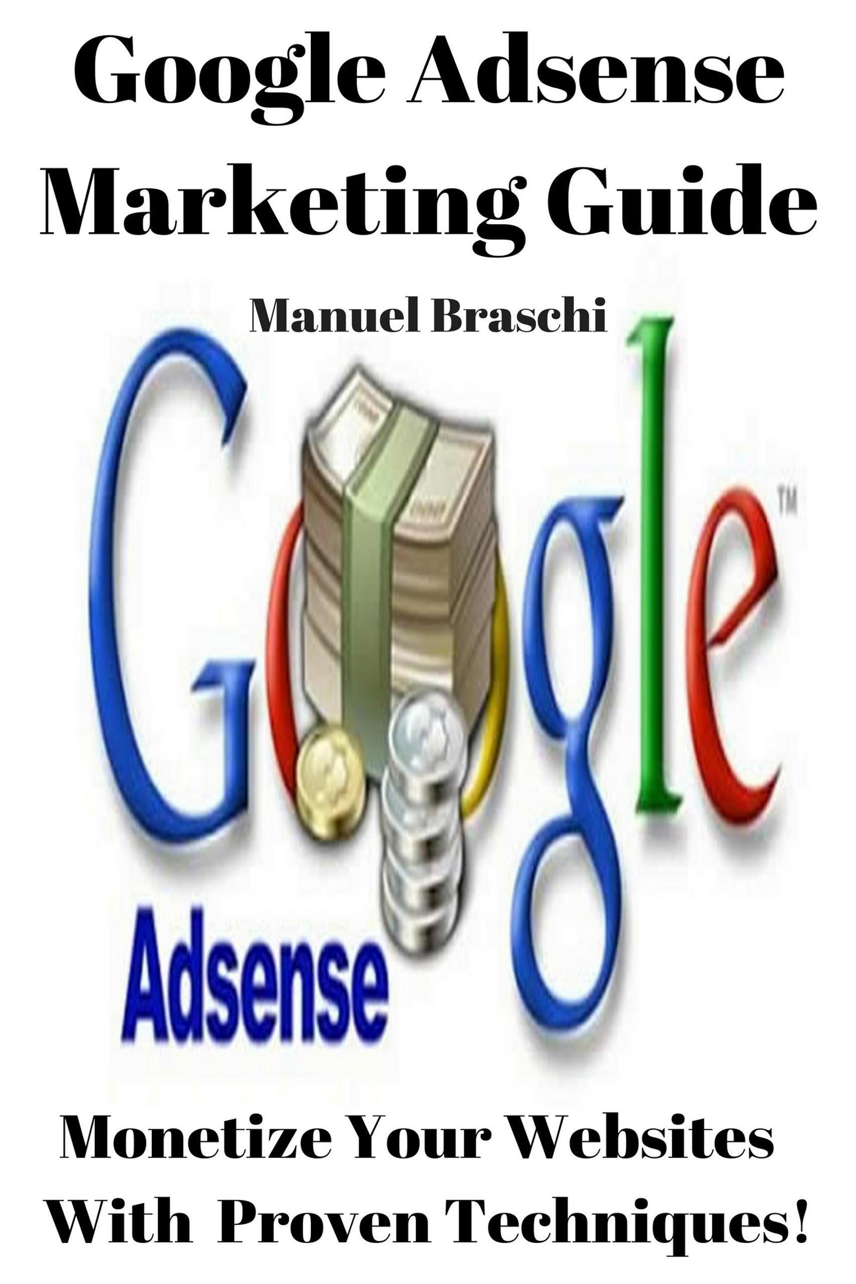 Google AdSense: Panduan Lengkap untuk Memonetisasi Konten dan Mendapatkan Keuntungan