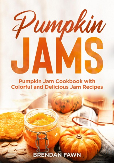 Smashwords Pumpkin Jams Pumpkin Jam Cookbook With Colorful And