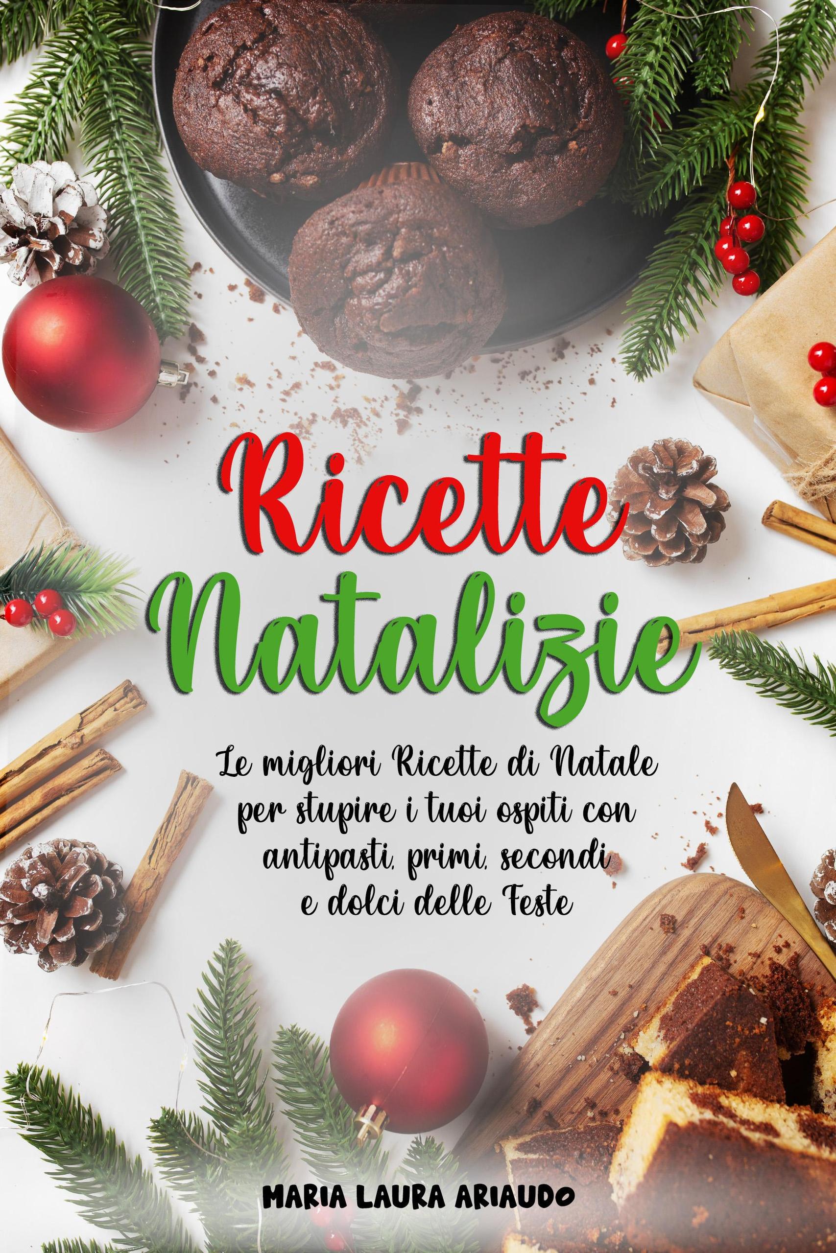 Smashwords – Ricette Natalizie: Le Migliori Ricette Di Natale Per ...