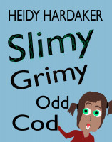 Slimy Grimy Odd Cod An Ebook By Heidy Hardaker - 