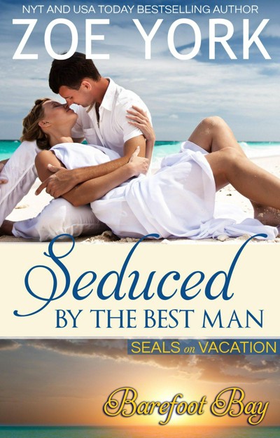 Smashwords Seduced By The Best Man A Book By Zoe York 