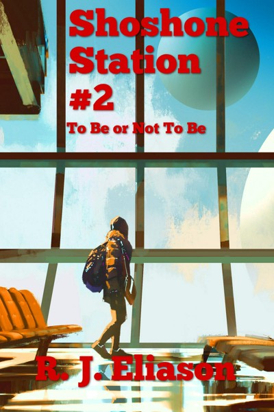 Smashwords – Shoshone Station #2: To Be Or Not To Be – A Book By R. J ...