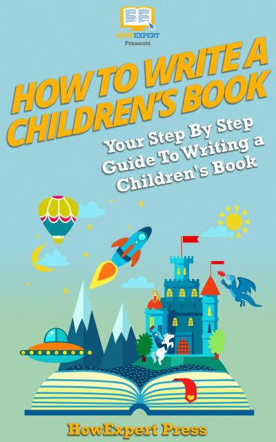 Smashwords – How to Write a Children's Book - Your Step-By-Step Guide ...